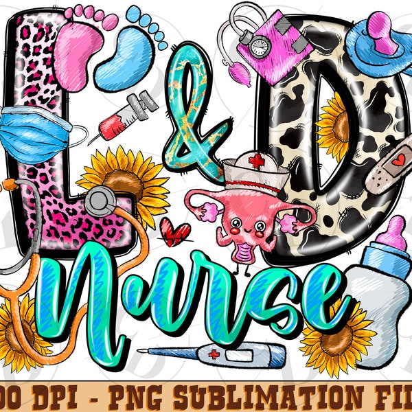 Labor and Delivery Nurse png sublimation design download, Nurse life png, Nursing png, western nurse png, sublimate designs download