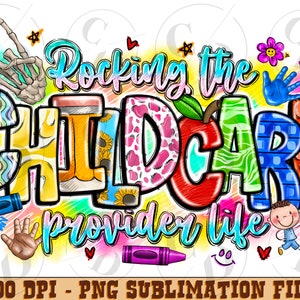 Rocking the Child care provider life PNG, Child care provider life Png, Childcare provider, Childcare, Digital Download, Sublimation Design