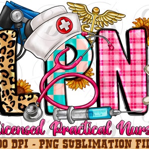 LPN Licensed Practical Nurse png sublimation design download, LPN Nurse png, Nurse life png, Nursing png, sublimate designs download