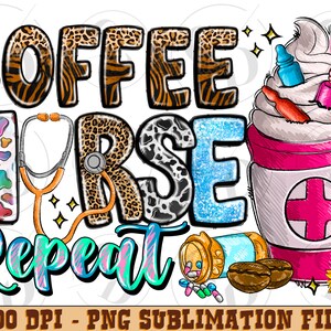 Nurse coffee repeat png sublimation design download, Nurse life png, western Nurse png, coffee love png, sublimate designs download