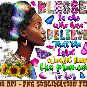 Blessed is she who has believed black woman png sublimation design download,afro woman png,Christian png,blessed afro png,sublimate download