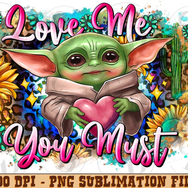 Baby Yoda Love Me You Must PNG Printable, Baby Yoda Png, Leopard Print, Vintage, Love Yoda Png, Halloween Yoda Png, Sublimation Printing