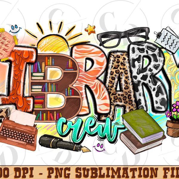 Library Crew Png, Library Sublimation Designs, Back To School png, Teacher Sublimation Png, First Day Png Design, Western png