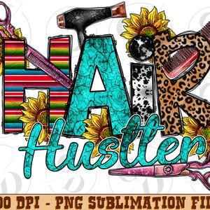 Hair hustler png sublimation design download, hairdresser png, hair boss png, hairstylist png, sublimate designs download