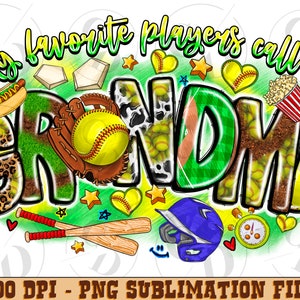 My Favorite Players Call Me Grandma Png, Softball Design,Grandma Png,Softball Clipart,Sublimate,Transparent PNG file for sublimation,Grandma