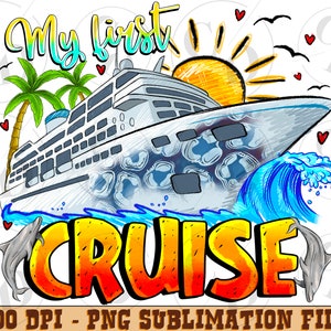My First Cruise Png Sublimation Design, 1st Cruise, 2024 Family Trip,Cruise 2024,Cruise Design,Cruise Trip,Instant Download