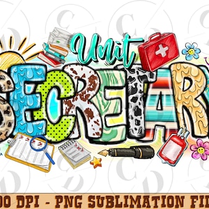 May include: A colorful graphic with the word "SECRETARY" in a variety of patterns and textures, including leopard print, polka dots, and cowhide. The word "Unit" is above the word "SECRETARY". The image includes a sun, books, a first aid kit, and other office-related elements.