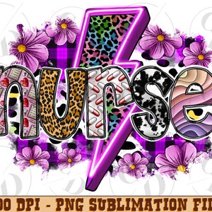 Nurse Sublimation Design Png, Nurse Png,Nurse Life Png, Nurse Png, Nurse Png Files for Cricut, Nurse Png Files, Nursing Png, Flower png