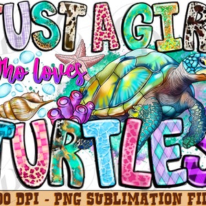 Just a girl who loves turtles png sublimation design download, hand drawn turtle png,sea animals png, turtle png, sublimate designs download