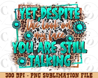 Sassy Western Quote PNG, Turquoise Flowers Sublimation Design (Digital Download)