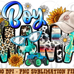 Boy mama png sublimation design download, western boy mama png, Mother&#39;s Day png, western mama png, Mama Truck, sublimate designs download