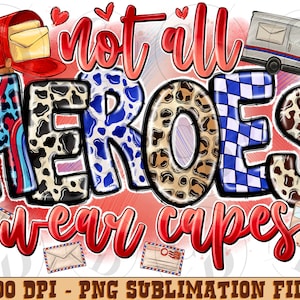 Not all heroes wear capes Png, Western PNG, Sunflower Png, postlal png, Postal worker png, Sublimation Design, Digital Download, postman