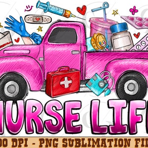 Nurse life truck png sublimation design download, Nurse life png, Nurse png, western truck png, sublimate designs download