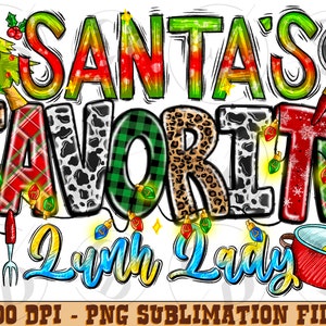 Western Santa&#39;s Favorite Lunch Lady Christmas Png Sublimation Design,Merry Christmas Png,Favorite Lunch Lady Png,Happy New Year Png Download