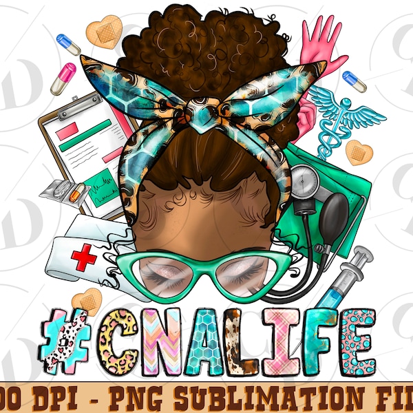 Messy Bun CNA Life png sublimation design, messy bun girl Png, Nurse Life Png, Certified Nursing Assistant Png, Nurse Png, Digital download