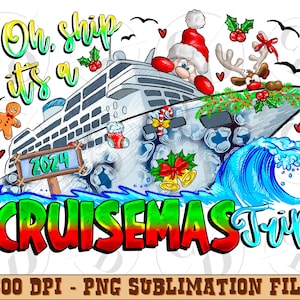 Oh Ship It&#39;s A 2024 Cruisemas Trip Png Sublimation Design, Christmas Png, Family Christmas Cruise Trip Png, Instant Download