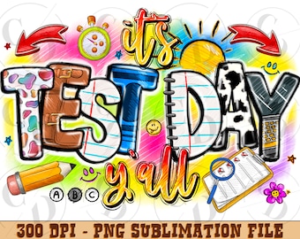 It's Test Day Y'all PNG, Teacher Sublimation Design (Digital Download)