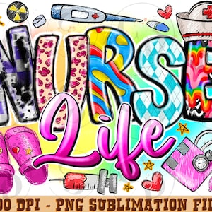Nurse life png sublimation design download, Nurse life png, Nursing png, Nurse elements png, Nurse png, sublimate designs download