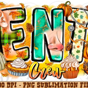 ENT Crew Fall png sublimation design download, Ear Nose Throat Medical png, Thankful png, Medical, sublimate designs download