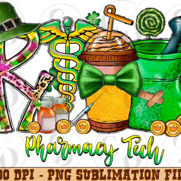 Pharmacy Tech Png Sublimation Design Download, Pharmacy Technician Png, Pharmacy Tech Png, Nursing, Sublimate Download, St. Patrick's Day