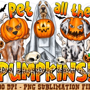 Pet All The Pumpkins Dog Halloween Png Happy Halloween Png, Bad Witch Dog Png, Dog Png,Halloween Dog, Spooky,Trick Or Treat,Digital Download