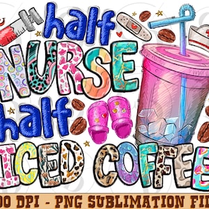 Half Nurse Half Coffee PNG, Western Design (Digital Download)