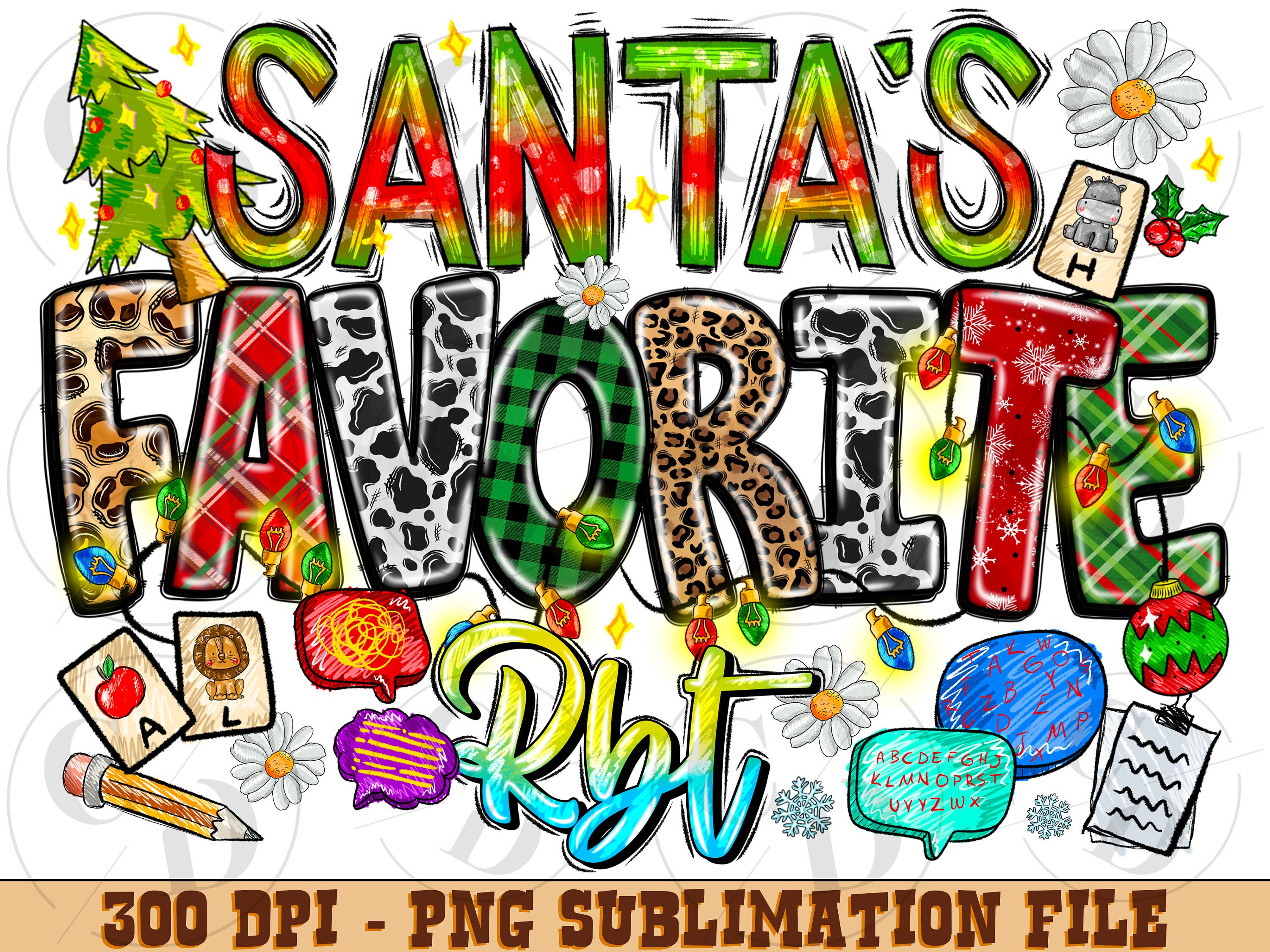 Favorite Rbt Santa's Favorite RBT PNG, Christmas Sublimation Design (digital ...
