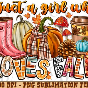 Just a Girl Who Loves Fall Png, Sublimation Design, Love Fall, Fall Png, Pumpkin PNG, Leaf, Gemstone Turquoise,Thankful Png,Instant Download