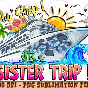 Au Ship I Its A Sister Trip Png Sublimation Design, Sister, 2024 Family Trip, Cruise Design, Family Cruise Trip,Cruise Trip,Instant Download