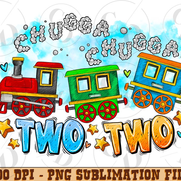 Chugga Chugga Two Two Train png sublimation design download, 2nd Birthday png, birthday png, two year baby png, sublimate designs download