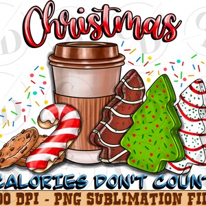 Christmas calories don&#39;t count png sublimation design download, western Christmas png, Christmas calories png, sublimate designs download