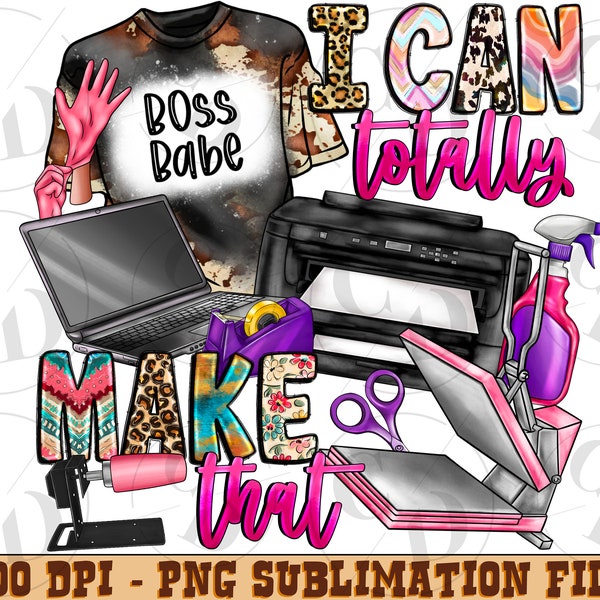 Small business i can totally make that png sublimation design download, small business owner png, boss babe png, sublimate designs download