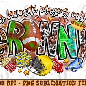 May include: A colorful graphic design with the text "My favorite players call me GRONNY". The design features a football, a cheerleader's pom-pom, a football helmet, a hot dog, and a megaphone.