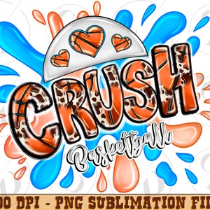 Crush Basketball png sublimation design download, Basketball Mom png, Basketball Design png, Basketball,Crush png,sublimate designs download
