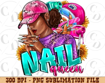 Nail queen, Nail tech, Nail technician, Digital Download, Png, Nail Hustler Png, Nail Png, Nail Art, Sublimation Designs Downloads, Girl png