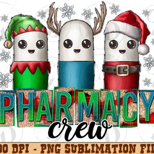 Pharmacy Crew Png, Sublimation Design, Pharmacy Pill, Merry Christmas Png, Pharmacy Png, Western, Christmas Pharmacy, Digital Download