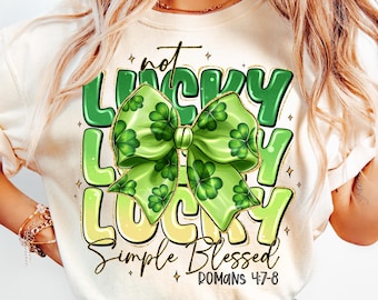 Not Lucky Simply Blessed St Patrick's Day PNG, Coquette Design (Digital Download)