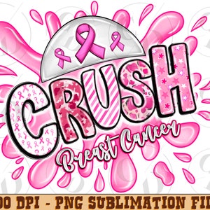 Crush breast cancer png sublimation design download, Cancer awareness png, Breast Cancer png, Crush Cancer png, sublimate designs download