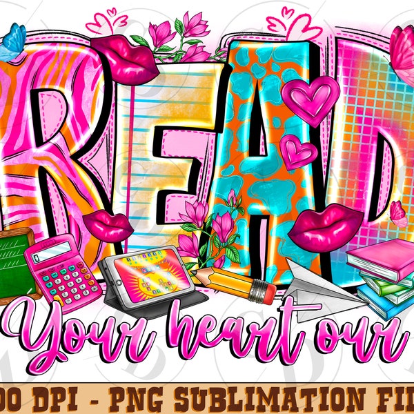 Read Your Heart Out Png, Happy Valentine's Day Png, Reading Book Png, Valentines Day Teacher, INSTANT DOWNLOAD,Sublimation Design, Valentine