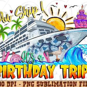 Au Ship I Its A Birthday Trip Png Sublimation Design,Birthday,2024 Family Trip,Cruise Design,Family Cruise Trip,Cruise Trip,Instant Download