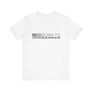 Ford Bronco Shirt - Born to Bronco
