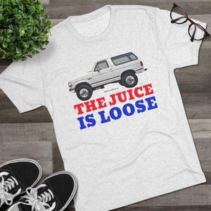 Buffalo Bills Shirt Ford Bronco - The Juice Is Loose image 3