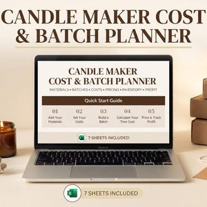 May include: A laptop displaying a Candle Maker Cost & Batch Planner spreadsheet with a Quick Start Guide. The screen lists steps for materials, costs, batches, pricing, and profit. The text 7 Sheets Included is visible below the screen.