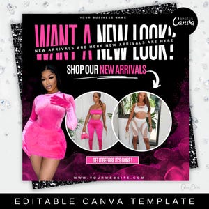 May include: A black and pink graphic with the text "Want a new look!" and "Shop our new arrivals". The graphic features three women wearing pink and white outfits. The graphic also includes the text "Get it before it's gone!" and "www.yourwebsite.com".