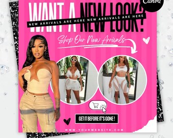 May include: Pink and black graphic with the text "Want a New Look?" and "Shop Our New Arrivals".  Two women are shown wearing different outfits. The text "Get it Before It's Gone!" and a website address are included.