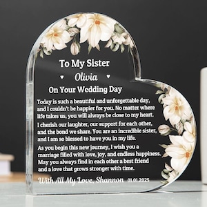 To my sister on your wedding day, wedding day gift from sister to bride, sister wedding gift, wedding keepsake, Acrylic Plaque to sister