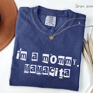 Mommy Mamacita Comfort Colors T-Shirt: Funny Huda Quote Meme