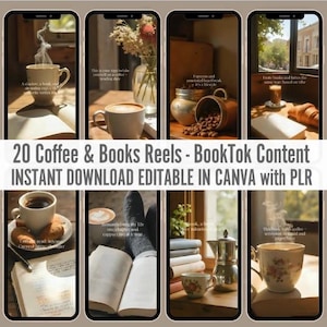 May include: A collection of images featuring coffee, books, and cozy aesthetics. Each image showcases a cup of coffee, a book, and other related items. The text "20 Coffee & Books Reels - BookTok Content INSTANT DOWNLOAD EDITABLE IN CANVA with PLR" is visible.