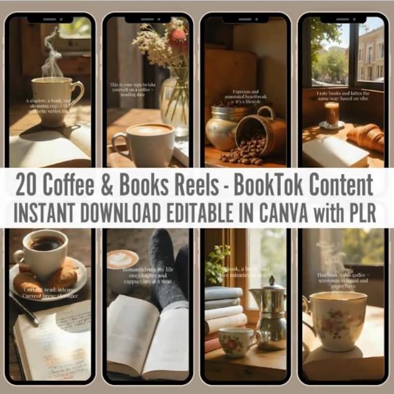 May include: A collection of images featuring coffee, books, and cozy aesthetics. Each image showcases a cup of coffee, a book, and other related items. The text "20 Coffee & Books Reels - BookTok Content INSTANT DOWNLOAD EDITABLE IN CANVA with PLR" is visible.