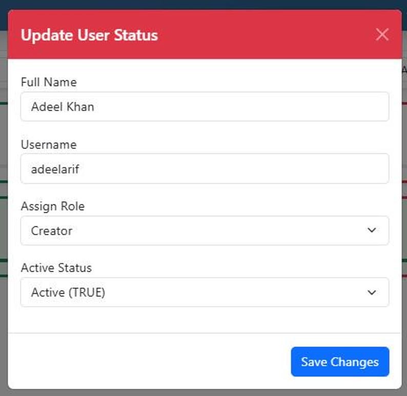 May include: A white form with the text "Update User Status" in a red header. Fields include "Full Name: Adeel Khan", "Username: adeelarif", "Assign Role: Creator", and "Active Status: Active (TRUE)". A blue button reads "Save Changes".